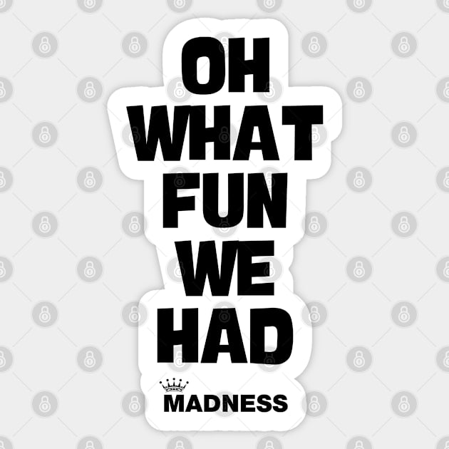 Madness Baggy Trousers Sticker by Timeless Chaos